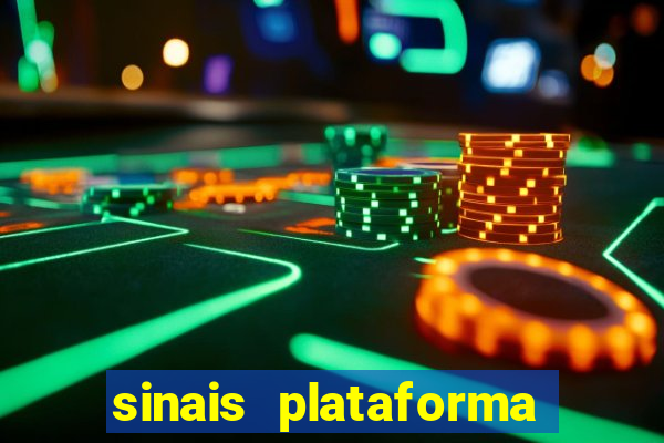 sinais plataforma de jogos