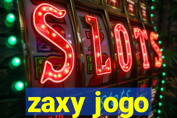 zaxy jogo