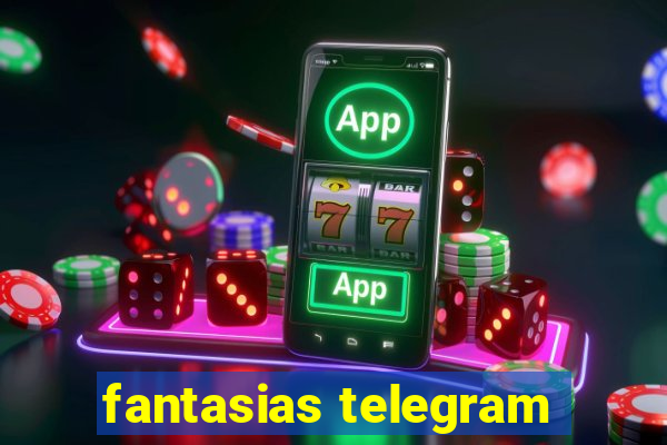 fantasias telegram