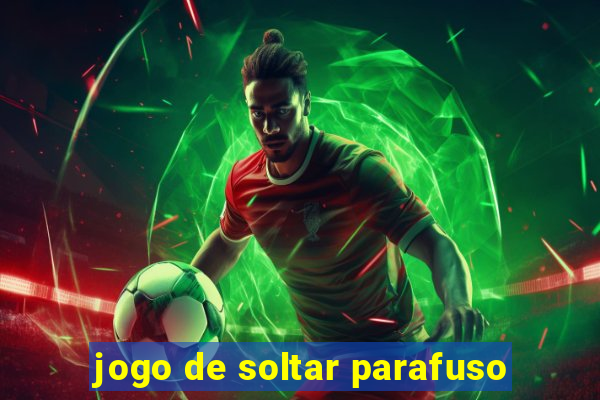 jogo de soltar parafuso