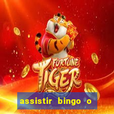 assistir bingo o rei das manhas filme completo dublado