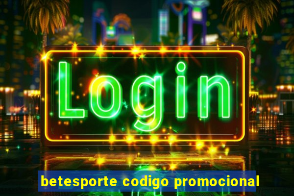 betesporte codigo promocional