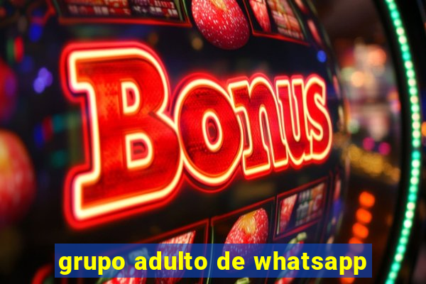 grupo adulto de whatsapp