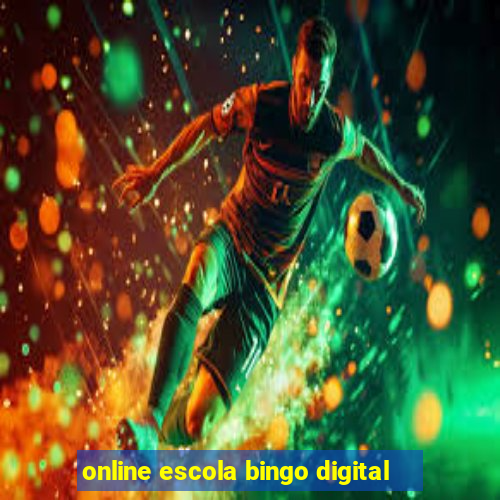 online escola bingo digital