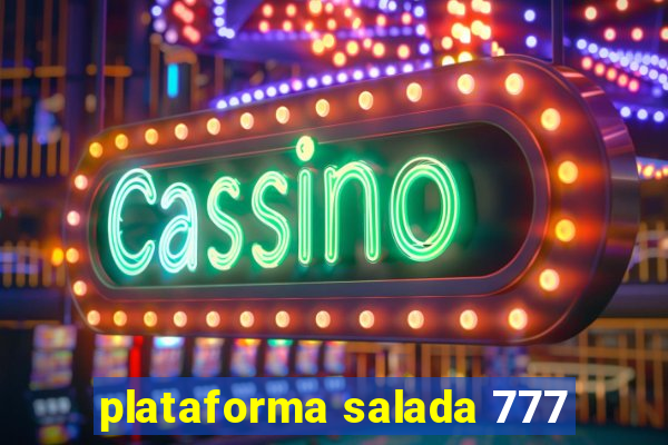 plataforma salada 777