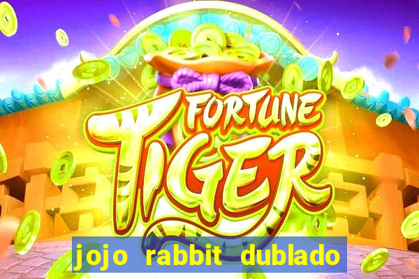 jojo rabbit dublado google drive