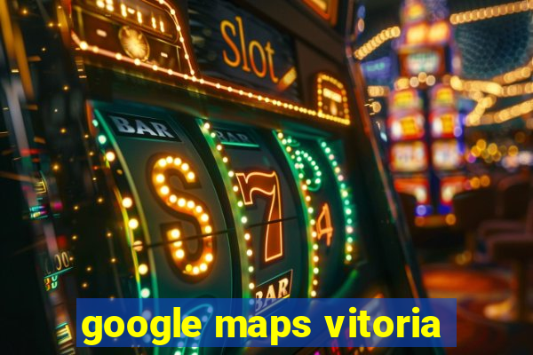 google maps vitoria