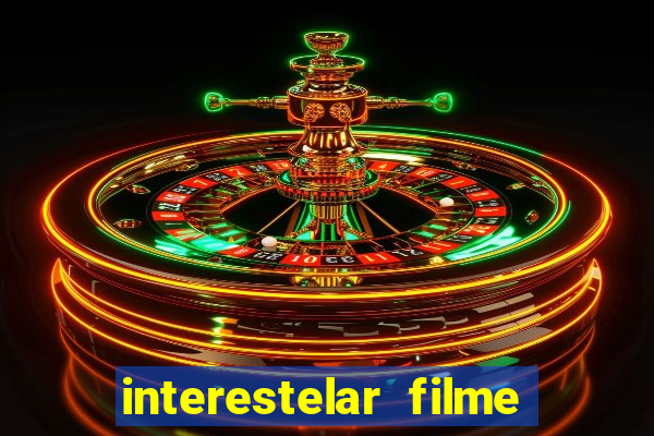 interestelar filme completo dublado google drive interestelar filme