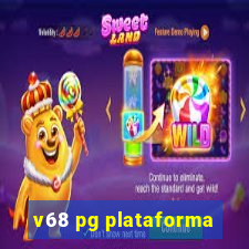 v68 pg plataforma