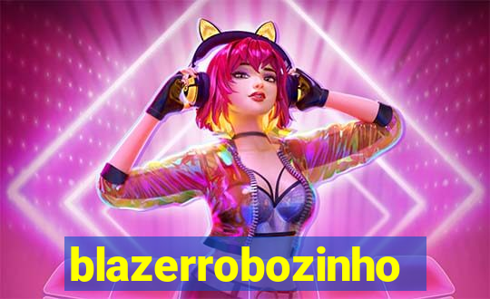 blazerrobozinho