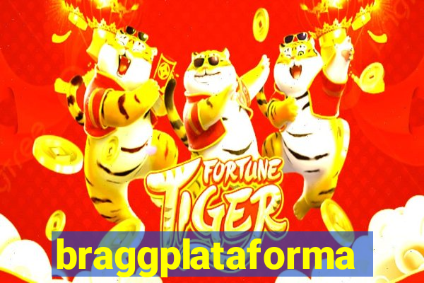 braggplataforma