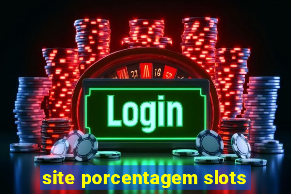 site porcentagem slots