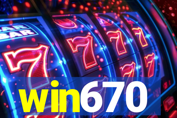 win670